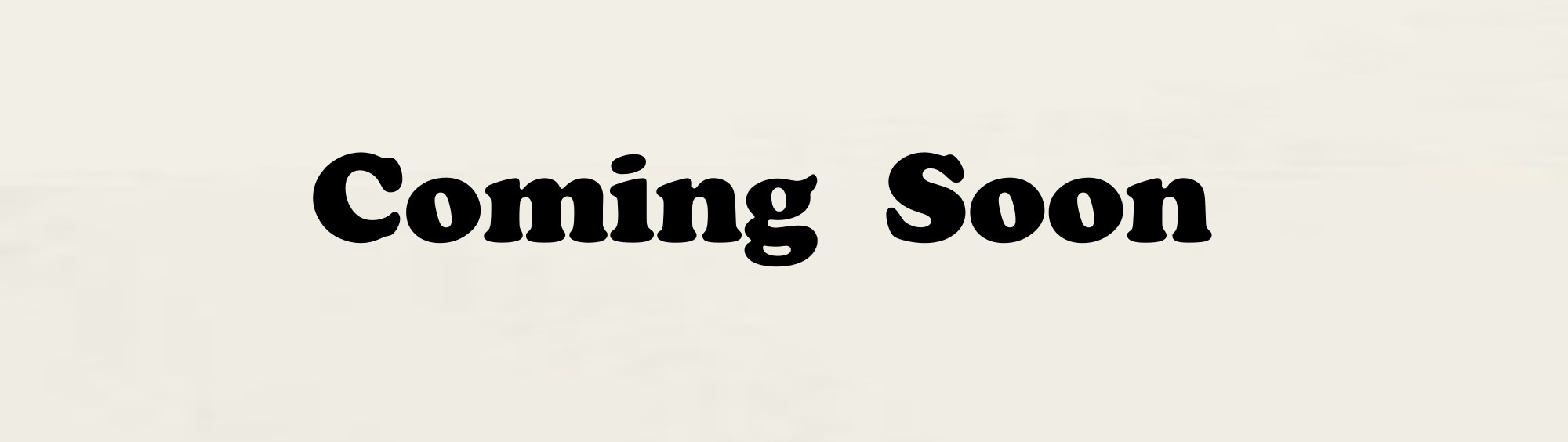 Coming Soon......